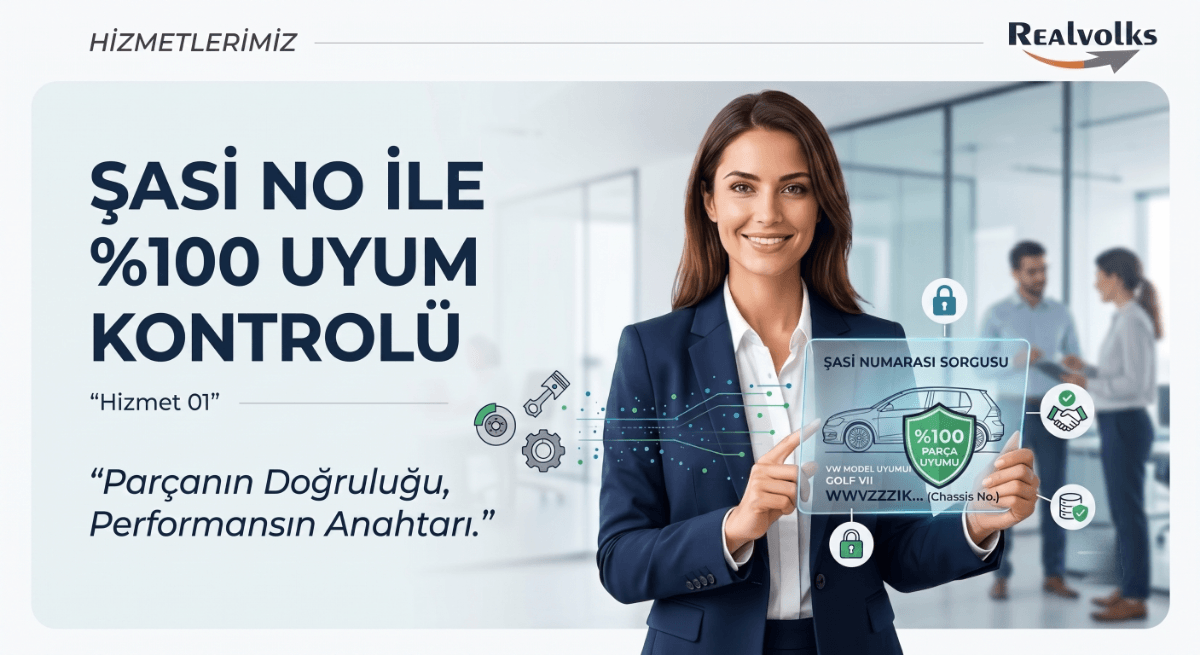 Yanlış parça seçimi riskini ortadan kaldırın! REALVOLKS olarak sunduğumuz 